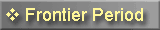 The&nbsp;Frontier Period